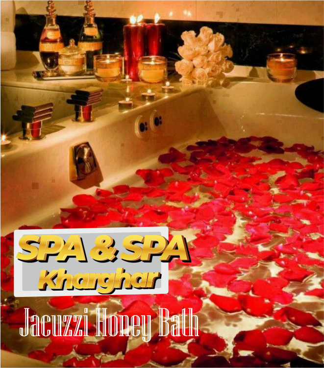 Jacuzzi Honey Bath in kharghar